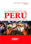 La independencia del Perú. ¿Concedida, conseguida, concebida?