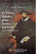 El Virrey Toledo, gran tirano del Perú
