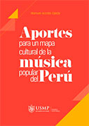 Aportes para un mapa cultural de la música popular del Perú