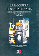 La hoguera desencadenada. Movimiento Cultural Neón. Antología Poética 1990-2015