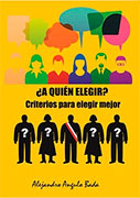 ¿A quién elegir? Criterios para elegir mejor