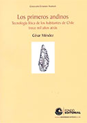 Los primeros andinos. Tecnología lítica de los habitantes de chile trece mil años atrás