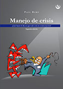 Manejo de crisis. ¿Qué hacer el día en que todo está en contra nuestra? 