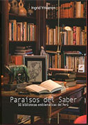 Paraísos del saber. 50 bibliotecas emblemáticas del Perú Paraísos del saber. 50 bibliotecas emblemáticas del Perú