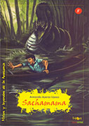 Sachamama / El diabólico renaco