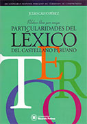 Palabras libres pero amigas. Particularidades del léxico del castellano peruano