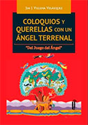 Coloquios y Querellas con un Ángel Terrenal