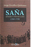 Saña: Apogeo y destrucción (1563-1720)