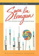 Saca la lengua. Descubriendo cómo afrontar el cáncer