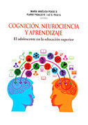 Cognición, neurociencia y aprendizaje. El adolescente en la educación superior