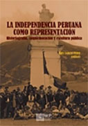 La independencia peruana como representación. Historiografía, conmemoración y escultura pública 