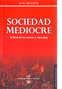 Sociedad mediocre. El Perú de los zorros y las vizcachas