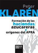 Formación de las haciendas azucareras y orígenes del APRA