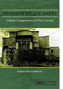 Religión en los andes: Visiones e imaginación en el Perú colonial