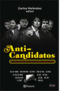 Anti - Candidatos. El thriller político de las elecciones 2016