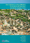 Élites regionales en el Perú (2000-2013) en un contexto del boom fiscal: los casos de Arequipa y Cusco