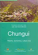 Chungui. Historia, economía y cultura viva