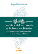 Justicia social y economía en la teoría del Derecho. Las intersecciones entre el Derecho, la Economía y la Política