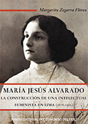 María Jesús Alvarado. La construcción de una intelectual en Lima