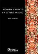 Memoria y muerte en el Perú antiguo