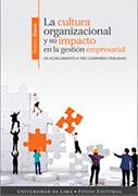 La cultura organizacional y su impacto en la gestión empresarial. Un acercamiento a tres compañías peruanas