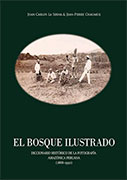 El bosque ilustrado. Diccionario histórico de la fotografía amazónica peruana (1868-1950) 