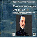 Encontrando un inca. Ensayos escogidos sobre el Inca Garcilaso