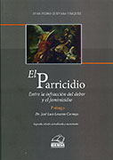 El parricidio: entre la infracción del deber y el feminicidio