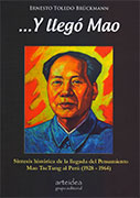 … Y llegó Mao. Síntesis histórica de la llegada del Pensamiento Mao Tse Tung al Perú (1928-1964)