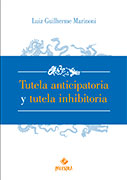 Tutela anticipatoria y tutela inhibitoria