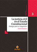 La justicia civil en el Estado Constitucional: diálogos para un diagnóstico