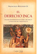 El derecho Inca. Apuntes historiográficos acerca del origen y evolución del Tawantinsuyo 