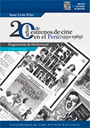 20 años de estrenos de cine en el Perú (1950-1969) Hegemonía de Hollywood y diversidad