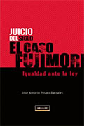 El Juicio del Siglo. El Caso Fujimori