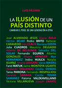 La ilusión de un país distinto. Cambiar el Perú: de una generación a otra
