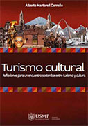 Turismo cultural: Reflexiones para un encuentro sostenible entre turismo y cultura