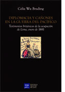 Diplomacia y cañones en la guerra del pacífico. Testimonios británicos de la ocupación de Lima