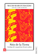 Sitio de la tierra. Antología del vanguardismo literario andino