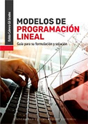 Modelos de programación lineal. Guía para su formulación y solución