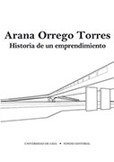 Arana Orrego Torres. Historia de un emprendimiento