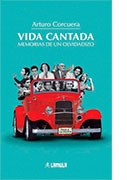 Vida cantada (memorias de un olvidadizo)