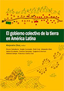 El gobierno colectivo de la tierra en América Latina