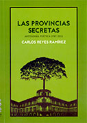 Las provincias secretas. Antología poética 1987 / 2011