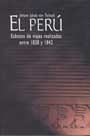 El Perú. Esbozos de viajes realizados entre 1838 Y 1842