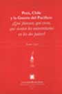 Perú, Chile y la Guerra del Pacífico