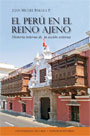 El Perú en el reino ajeno. Historia interna de la acción externa