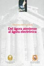 Del ágora ateniense al ágora electrónica: el futuro de la democracia