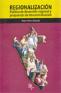 Regionalización, política de desarrollo regional y propuestas de descentralización