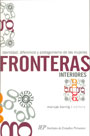 Fronteras Interiores, identidad, diferencia y protagonismo de las mujeres