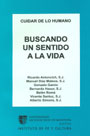 Buscando un sentido a la vida, cuidar de lo humano